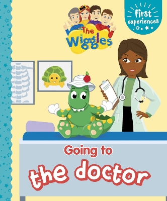 Cover of The Wiggles: First Experience   Going to the Doctor