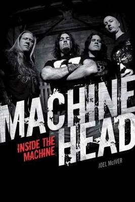 Book cover for Machine Head: Inside The Machine
