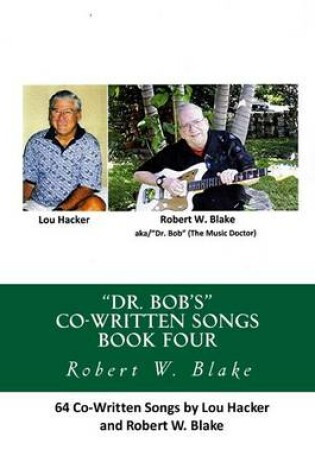 Cover of "Dr. Bob's" Co-Written Songs Book Four