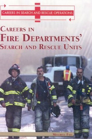 Cover of Careers in Fire Departments' Search and Rescue Units