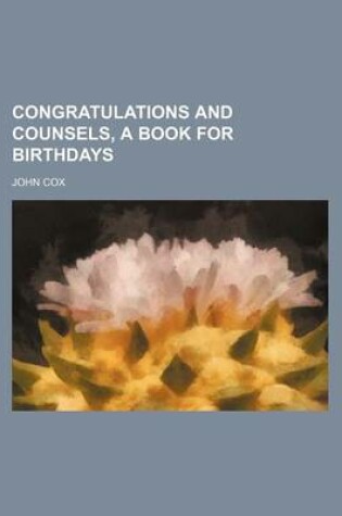 Cover of Congratulations and Counsels, a Book for Birthdays