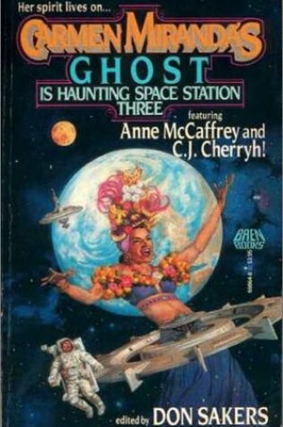 Cover of Carmen Miranda's Ghost is Haunting Space Station Three