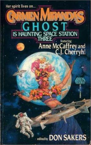 Book cover for Carmen Miranda's Ghost is Haunting Space Station Three
