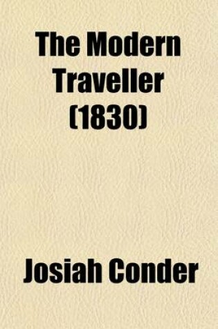 Cover of The Modern Traveller (Volume 2); A Description, Geographical, Historical, and Topographical, of the Various Countries of the Globe