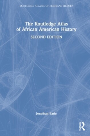 Cover of The Routledge Atlas of African American History