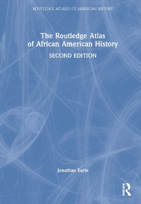 Book cover for The Routledge Atlas of African American History