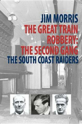 Cover of The Great Train Robbery: The Second Gang