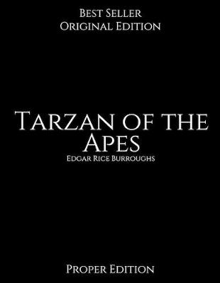 Book cover for Tarzan of the Apes, Proper Edition