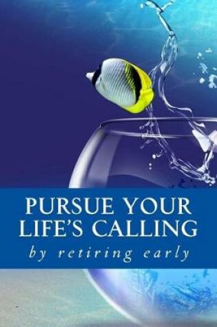 Cover of Pursue your Life's Calling