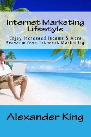 Cover of Internet Marketing Lifestyle