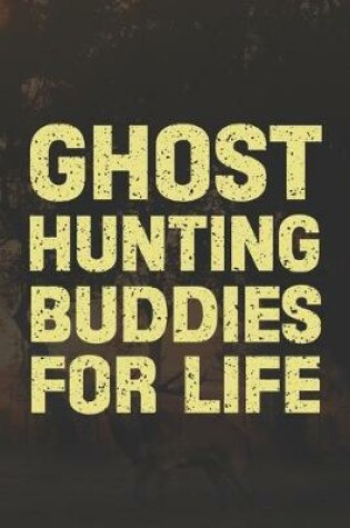 Cover of Ghost Hunting Buddies For Life