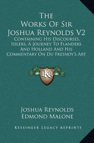 Cover of The Works of Sir Joshua Reynolds V2