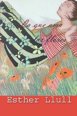 Book cover for La que ama las flores