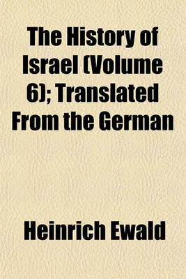 Book cover for The History of Israel (Volume 6); Translated from the German