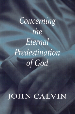 Book cover for Concerning the Eternal Predestination of God