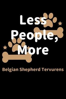 Book cover for Less People, More Belgian Shepherd Tervurens