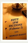 Book cover for Fifty 5pm Fictions Volume 2 (compact size)