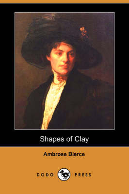 Book cover for Shapes of Clay (Dodo Press)