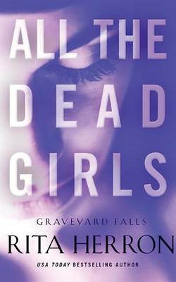 Book cover for All the Dead Girls