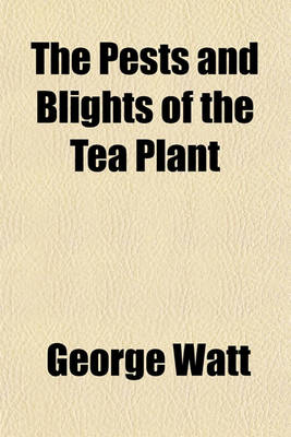 Book cover for The Pests and Blights of the Tea Plant