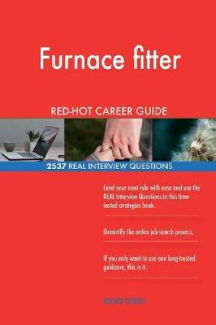 Cover of Furnace fitter RED-HOT Career Guide; 2537 REAL Interview Questions