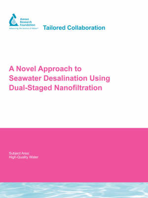 Book cover for A Novel Approach to Seawater Desalination Using Dual-Staged Nanofiltration