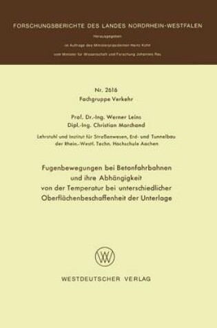 Cover of Fugenbewegungen Bei Betonfahrbahnen Und Ihre Abhangigkeit Von Der Temperatur Bei Unterschiedlicher Oberflachenbeschaffenheit Der Unterlage