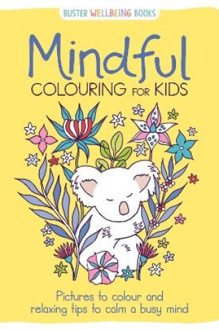 Cover of Mindful Colouring for Kids