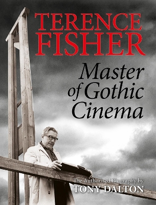 Book cover for Terence Fisher: Master of Gothic Cinema