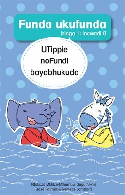 Cover of Funda ukufunda Izinga 1 (isiZulu) Incwadi 8: UTippie noFundi bayabhukuda