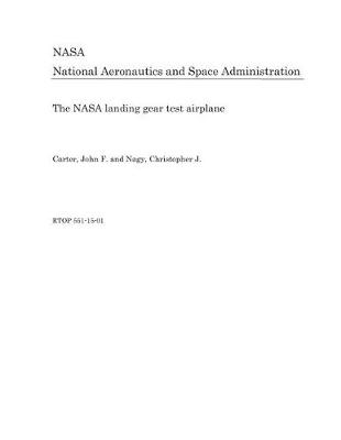 Book cover for The NASA Landing Gear Test Airplane