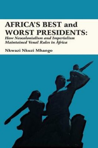 Cover of Africa's Best and Worst Presidents