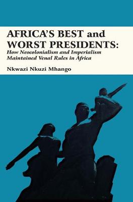 Book cover for Africa's Best and Worst Presidents