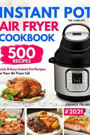 Cover of The Complete Instant Pot Air Fryer Cookbook