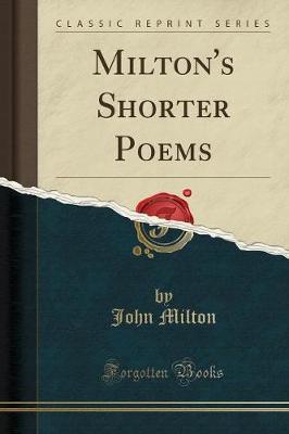 Book cover for Milton's Shorter Poems (Classic Reprint)