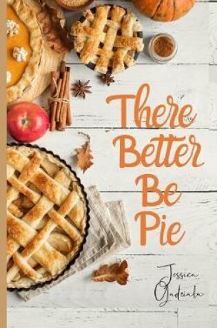 Cover of There Better Be Pie