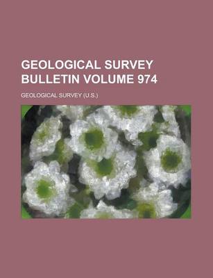 Book cover for Geological Survey Bulletin Volume 974