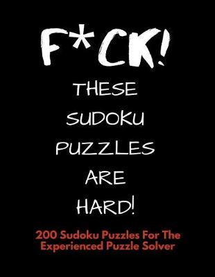 Book cover for F*ck! These Sudoku Puzzles are Hard!