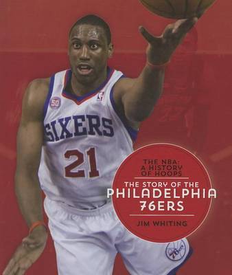 Book cover for The Story of the Philadelphia 76ers