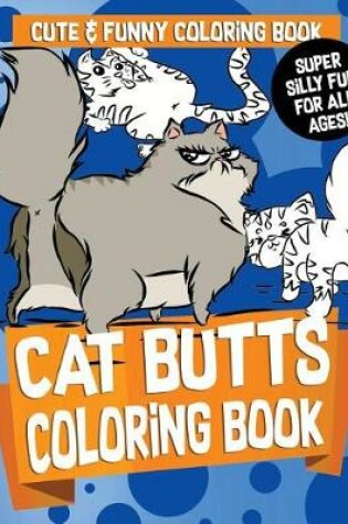 Cover of Cat Butts Coloring Book
