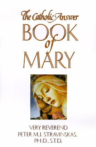 Book cover for The Catholic Answer Book of Mary