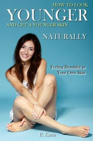 Cover of How to Look Younger and Get a Younger Skin Naturally