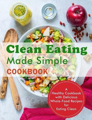 Book cover for Clean Eating Made Simple Cookbook