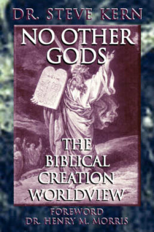 Cover of NO OTHER GODS - The Biblical Creation Worldview