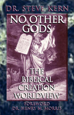 Book cover for NO OTHER GODS - The Biblical Creation Worldview