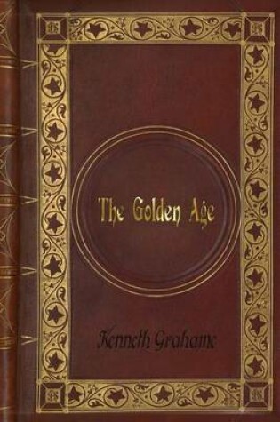 Cover of Kenneth Grahame - The Golden Age