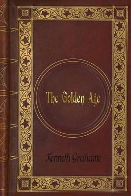 Book cover for Kenneth Grahame - The Golden Age