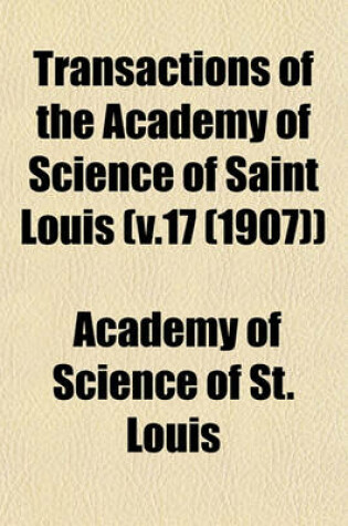Cover of Transactions of the Academy of Science of Saint Louis (V.17 (1907))