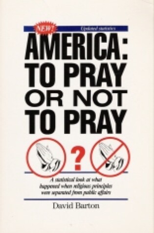 Cover of America, to Pray or Not to Pray?