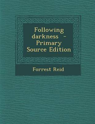 Book cover for Following Darkness - Primary Source Edition